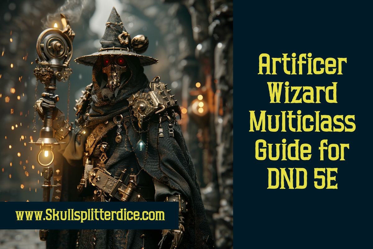 Artificer Wizard Multiclass Guide for DNE 5e