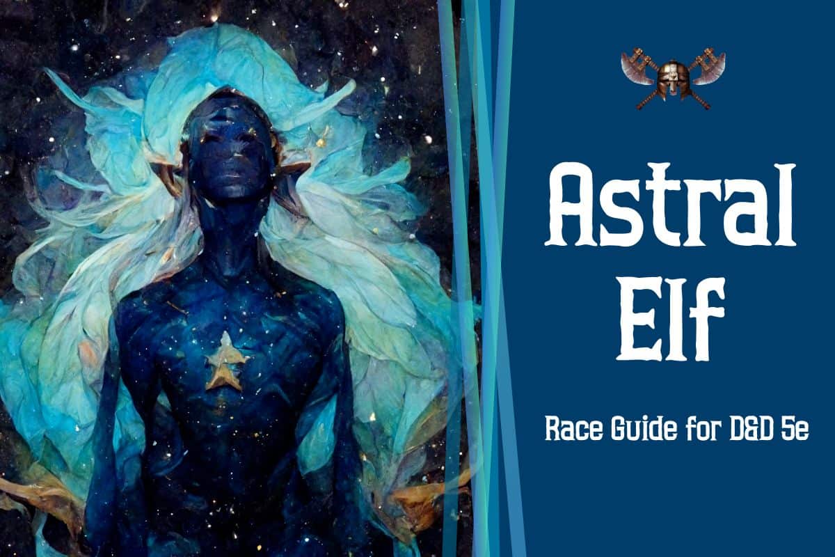 Astral Elf Race Guide for Dungeons and Dragons 5th Edition