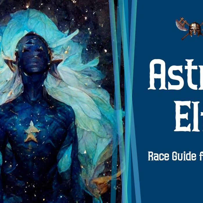 Astral Elf Race Guide for Dungeons and Dragons 5th Edition