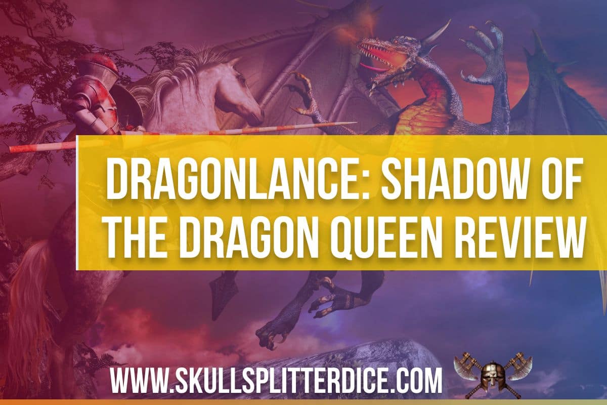 DragonLance Shadow of Dragon Queen Book Review