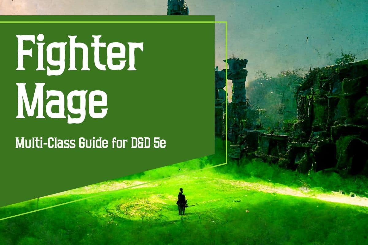 Fighter Mage Multiclass Guide for DND5e
