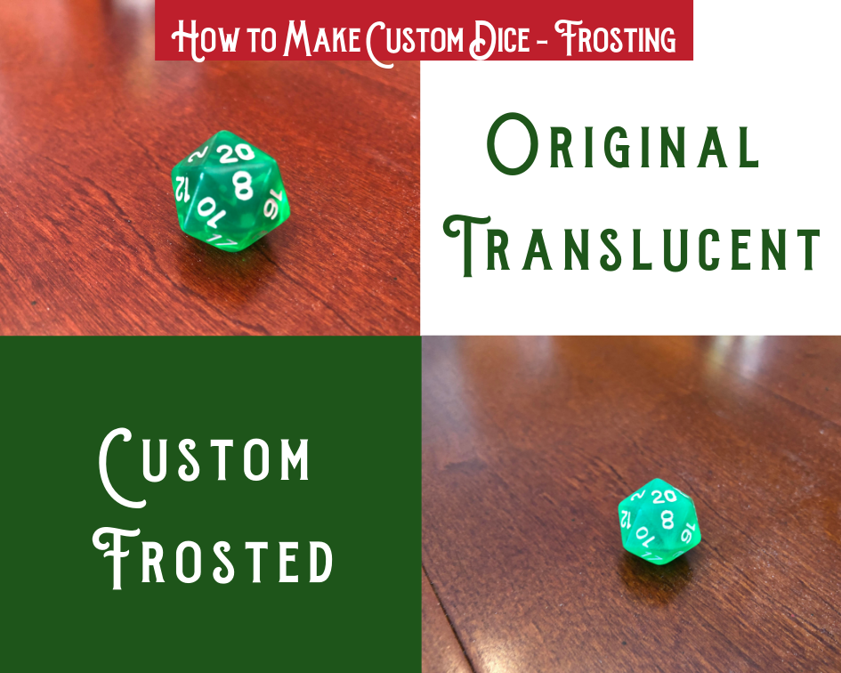 The Ultimate Guide to Custom Dice - How to Frost Your Dice and Make them Unique and Cool