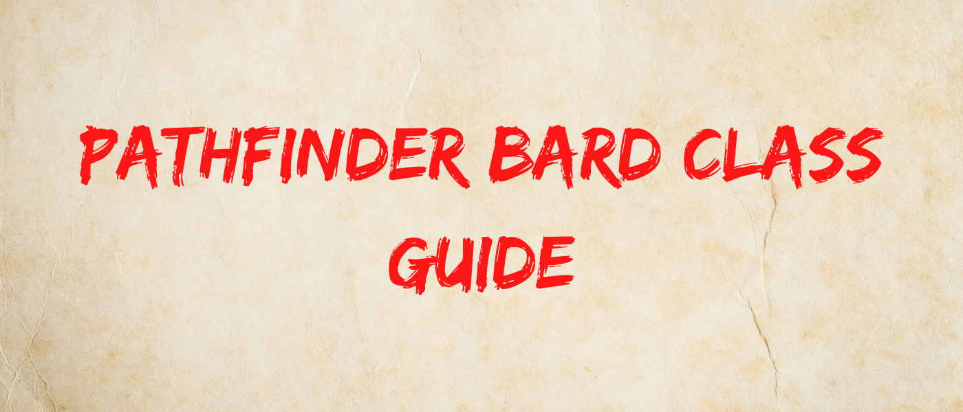 Pathfinder Bard Class Guide