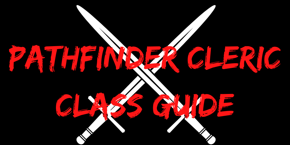 Pathfinder Cleric Class Guide