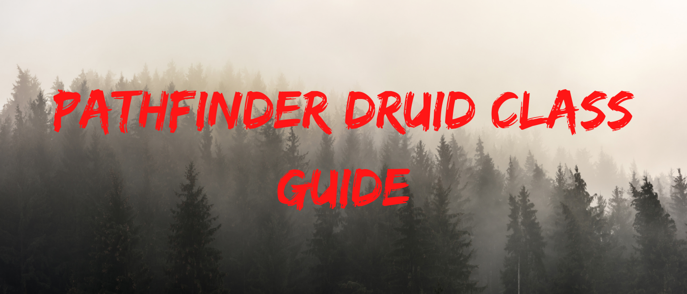Pathfinder Druid Class Guide
