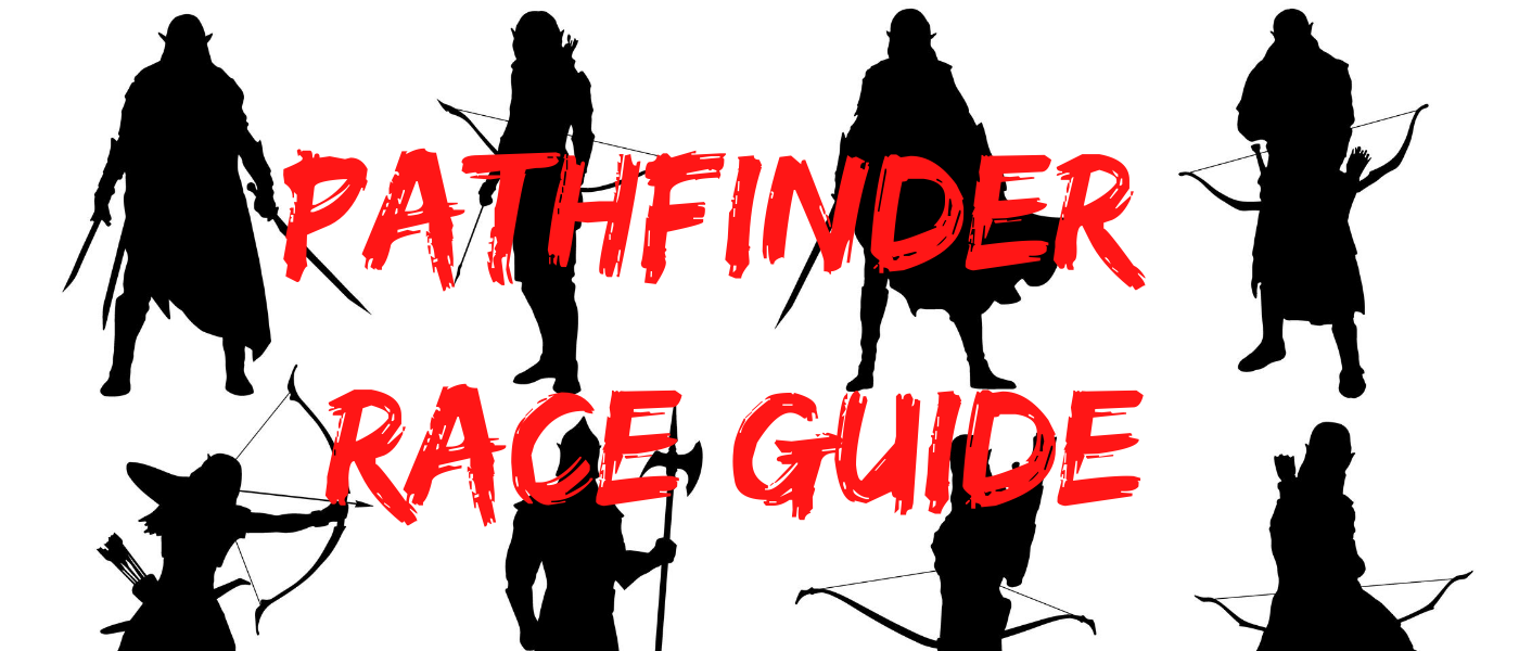 Pathfinder Race Guide