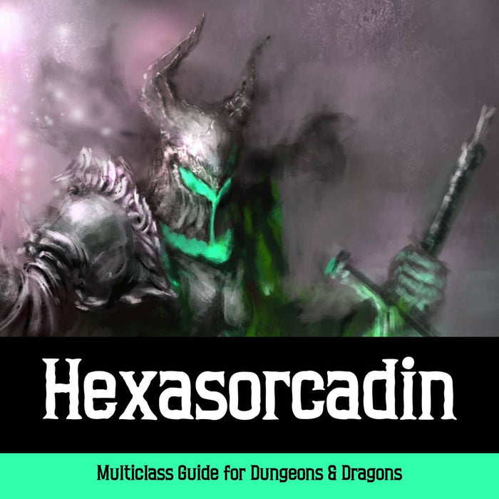 Hexasorcadin Multiclass Guide for DND 5e
