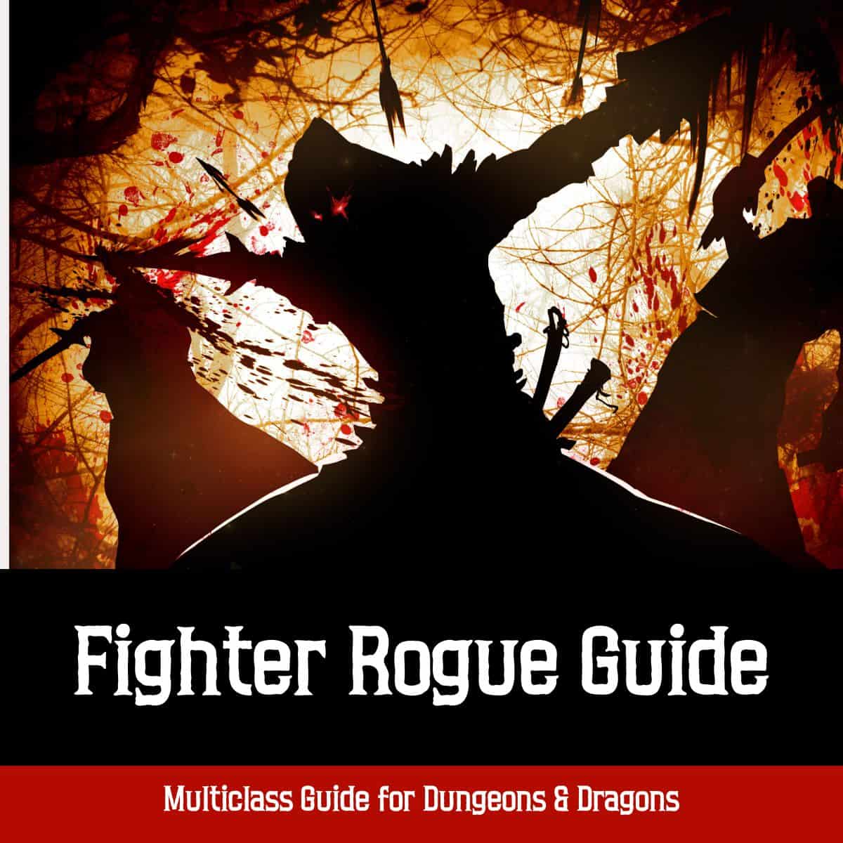 Fighter Rogue Multiclass Guide for DND 5e