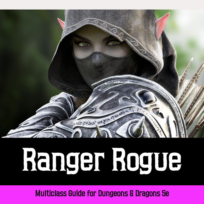 Ranger Rogue Multiclass Guide