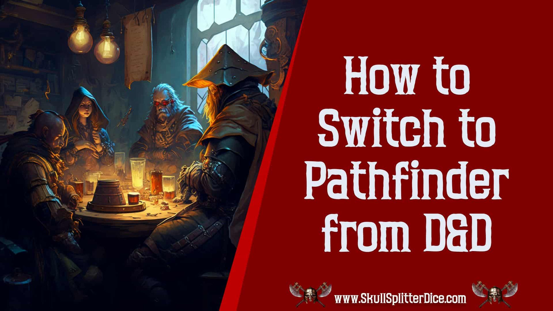 SWITCHING TO PATHFINDER FROM D&D