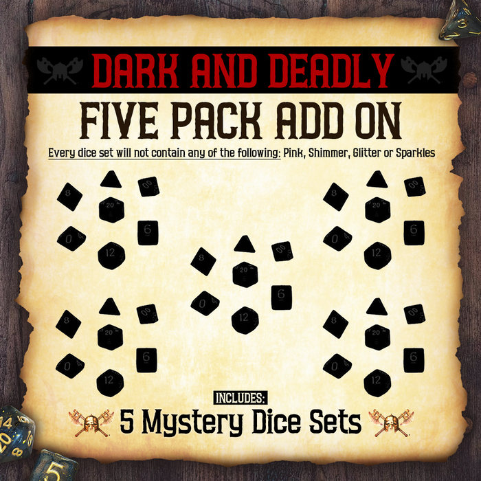 Dark and Deadly - 5 Pack Add On