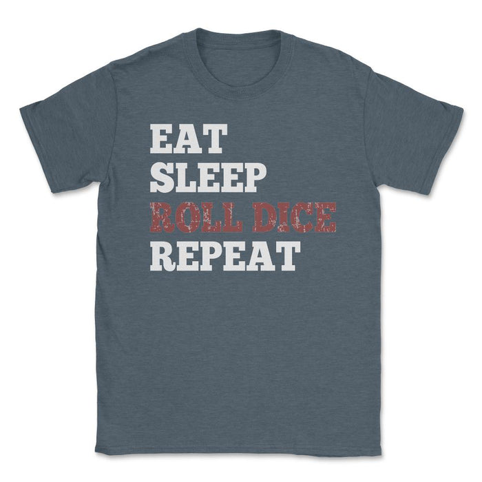 Eat Sleep Roll Dice Repeat - Unisex T-Shirt - Dark Grey Heather