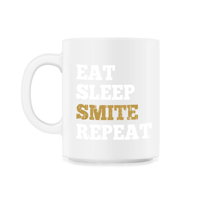 Eat Sleep Smite Repeat - Design for RPG Roleplaying Gamers 11oz Mug - White