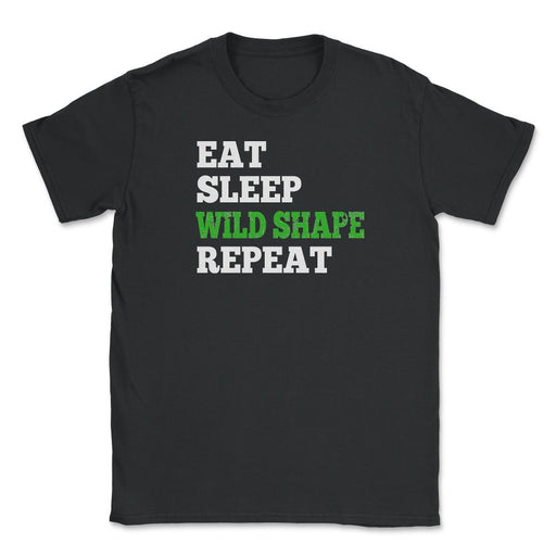 Eat Sleep Wild Shape Repeat - Unisex T-Shirt - Black