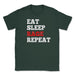Eat Sleep Rage Repeat - Unisex T-Shirt - Forest Green