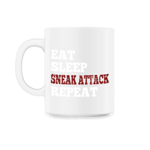 Eat Sleep Sneak Attack Repeat 11oz Mug - White