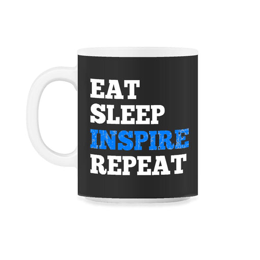 Eat Sleep Inspire Repeat 11oz Mug - Black on White