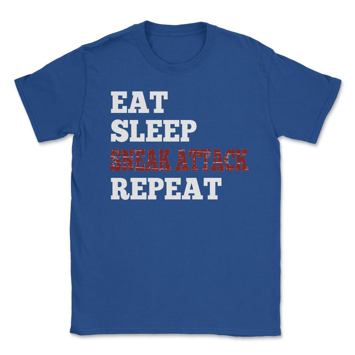 Eat Sleep Sneak Attack Repeat - Unisex T-Shirt - Royal Blue