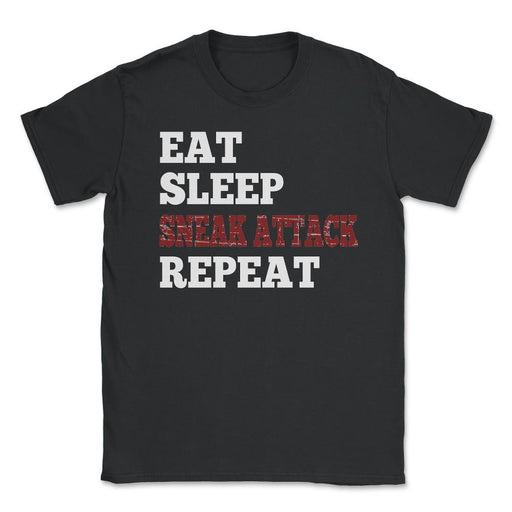 Eat Sleep Sneak Attack Repeat - Unisex T-Shirt - Black